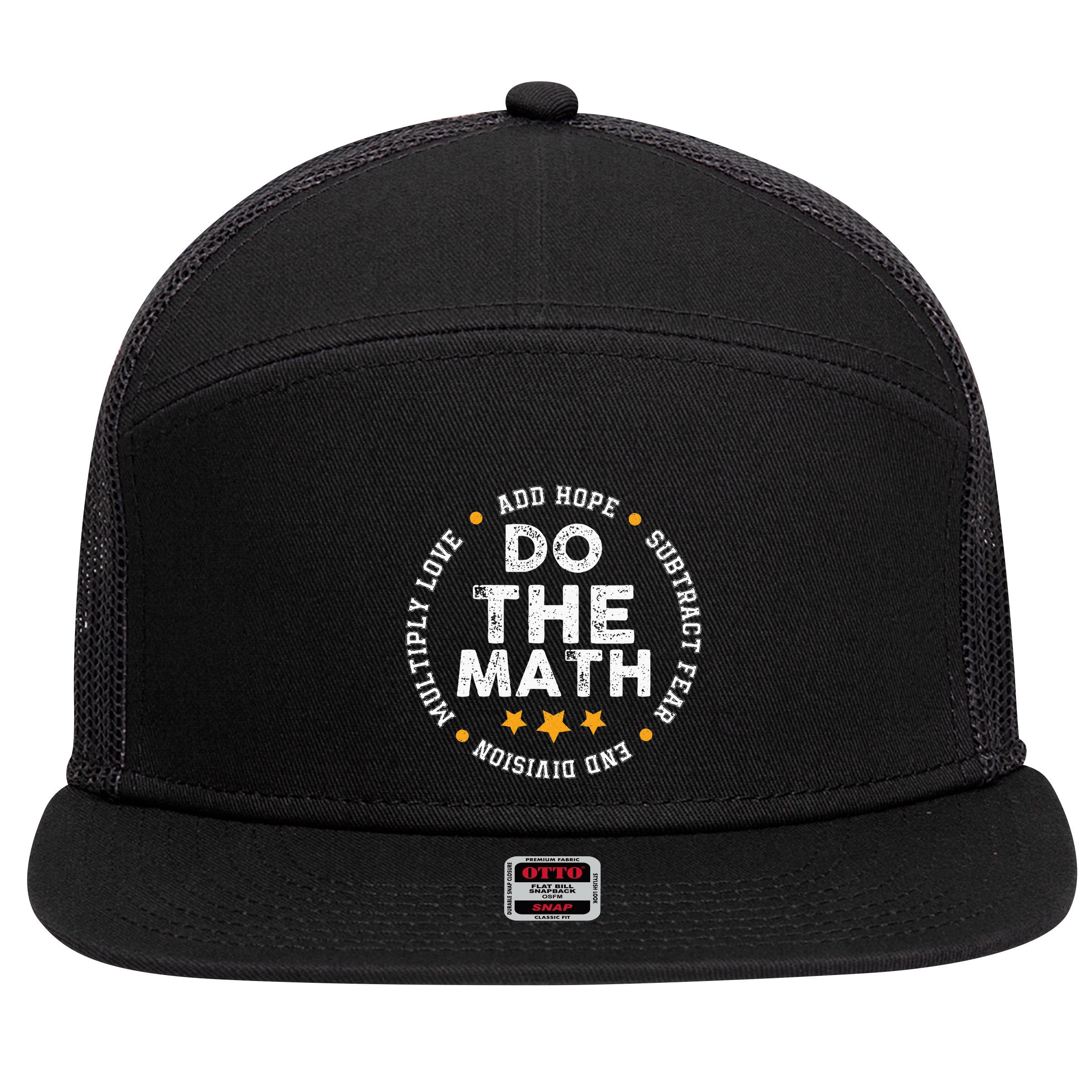 Positive Quote Inspiring Slogan Love Hope Fear Do The Math 7 Panel Mesh Trucker Snapback Hat