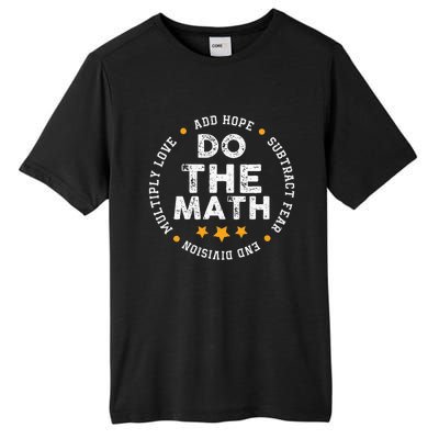 Positive Quote Inspiring Slogan Love Hope Fear Do The Math Tall Fusion ChromaSoft Performance T-Shirt