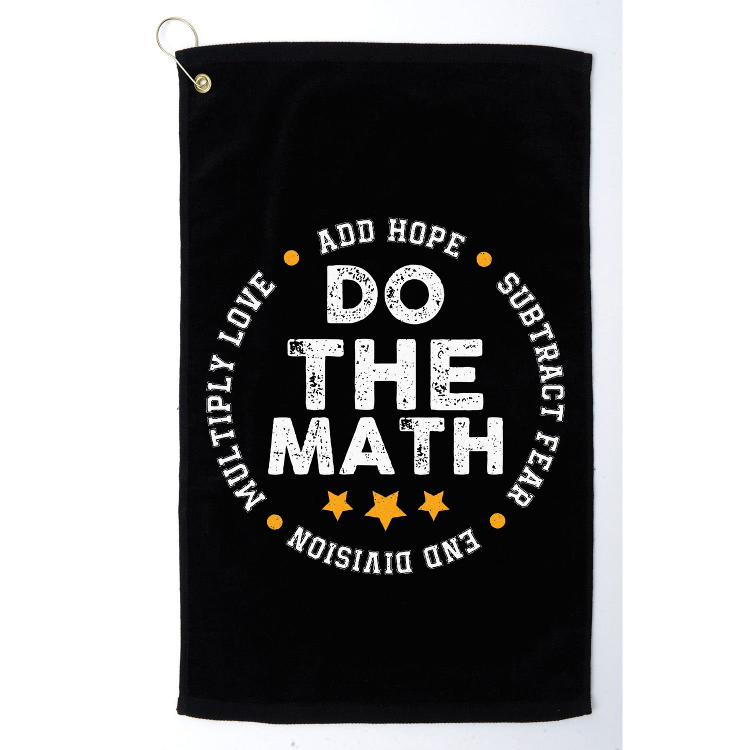 Positive Quote Inspiring Slogan Love Hope Fear Do The Math Golf Towel