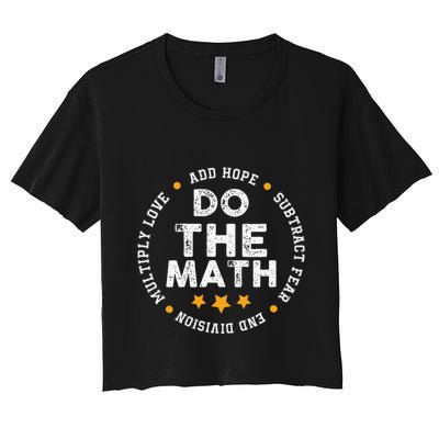 Positive Quote Inspiring Slogan Love Hope Fear Do The Math Crop Top