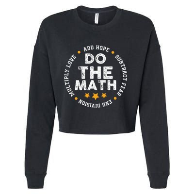 Positive Quote Inspiring Slogan Love Hope Fear Do The Math Cropped Pullover Crew