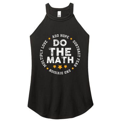 Positive Quote Inspiring Slogan Love Hope Fear Do The Math Women's Perfect Tri Rocker Tank