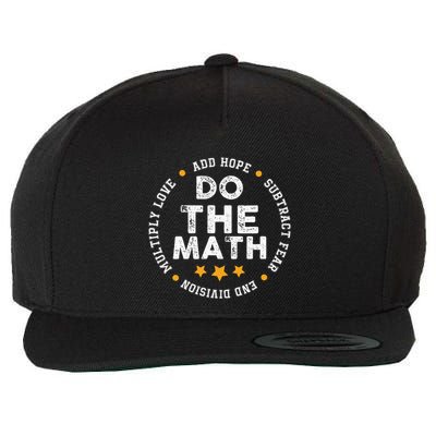 Positive Quote Inspiring Slogan Love Hope Fear Do The Math Wool Snapback Cap