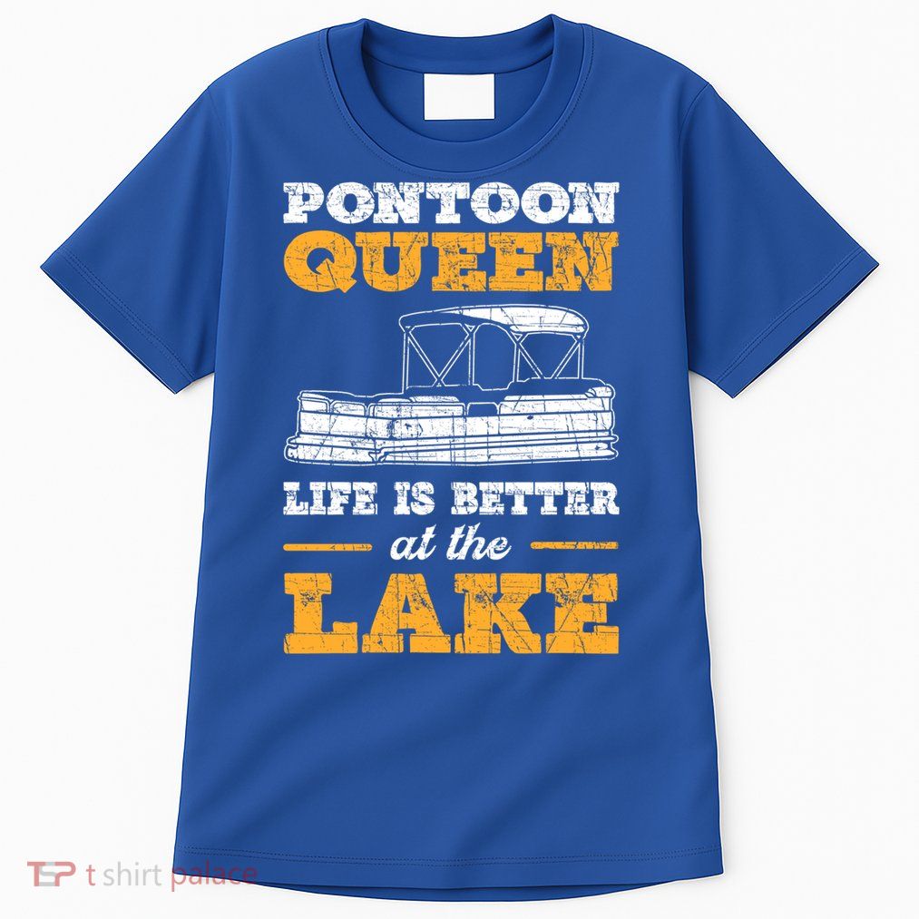 Pontoon Queen Life Is Better At The Lake Pontoon Boat Gift Tall T-Shirt