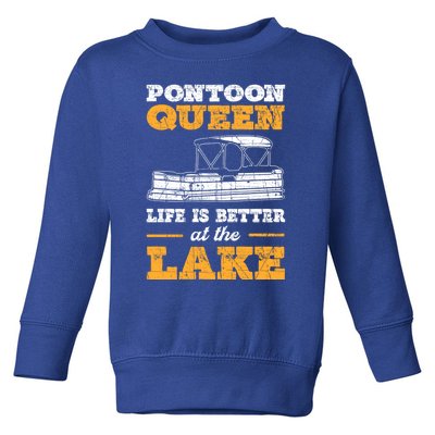 Pontoon Queen Life Is Better At The Lake Pontoon Boat Gift Toddler Sweatshirt