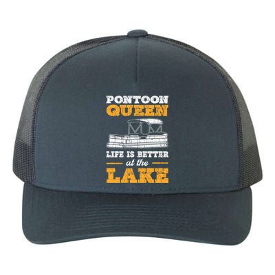 Pontoon Queen Life Is Better At The Lake Pontoon Boat Gift Yupoong Adult 5-Panel Trucker Hat