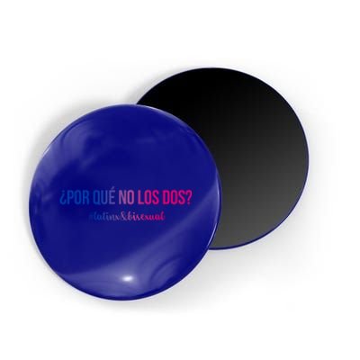 Por Qué No Los Dos? Why Not Both Latinx Bisexual Pride Funny Gift Magnet