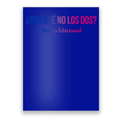 Por Qué No Los Dos? Why Not Both Latinx Bisexual Pride Funny Gift Poster