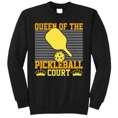 Pickleball Queen Of The Pickleball Court Funny Gift Sweatshirt