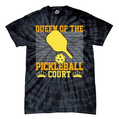 Pickleball Queen Of The Pickleball Court Funny Gift Tie-Dye T-Shirt