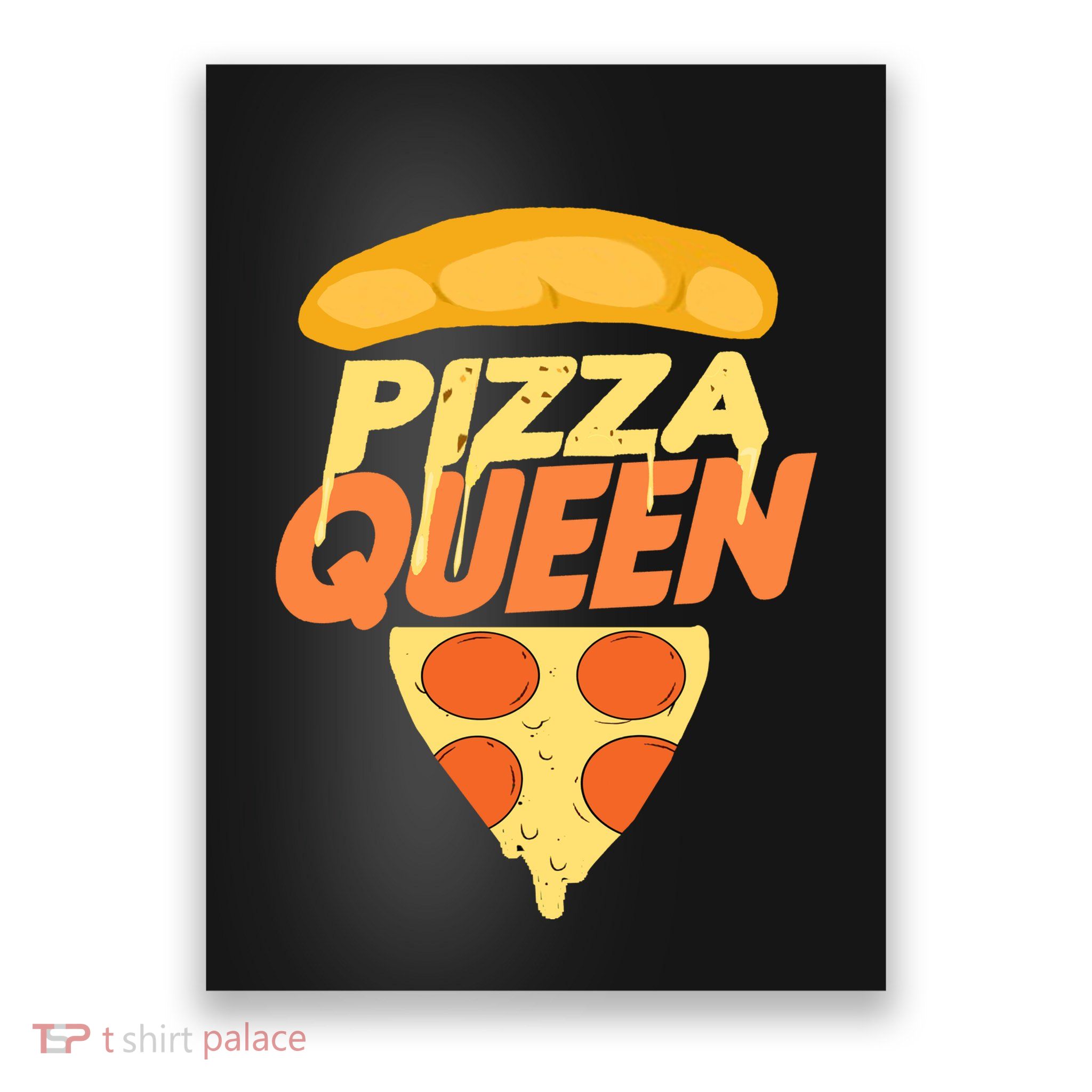 Pizza Queen Poster