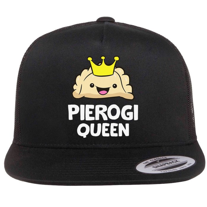 Pierogi Queen Polish Pierogi Funny Pierogi Flat Bill Trucker Hat