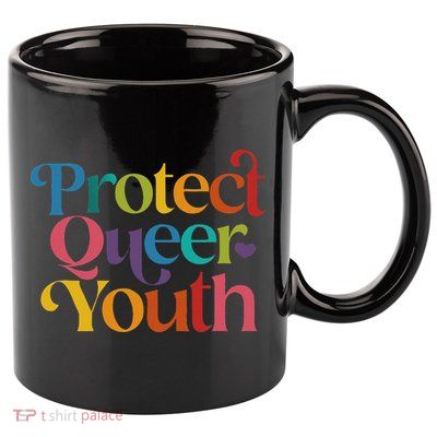 Protect Queer Pride Lgbtq 11oz C Handle Ceramic Mug