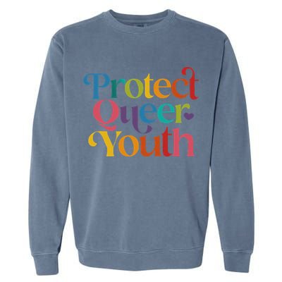 Protect Queer Pride Lgbtq Garment-Dyed Sweatshirt