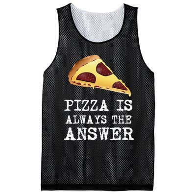 pizza quote Pizza is Always The Answer Mesh Reversible Basketball Jersey Tank