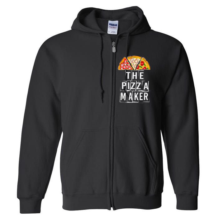 Pizza quote This Guy Makes The Best Pizza Maker Full Zip Hoodie