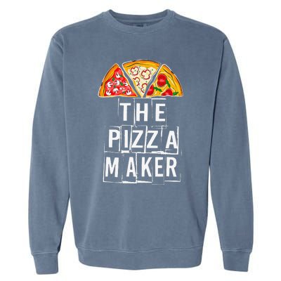 Pizza quote This Guy Makes The Best Pizza Maker Garment-Dyed Sweatshirt