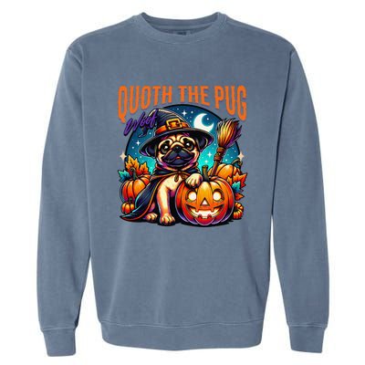 Poets Quoth The Pug Woof Halloween Dog Lovers Garment-Dyed Sweatshirt