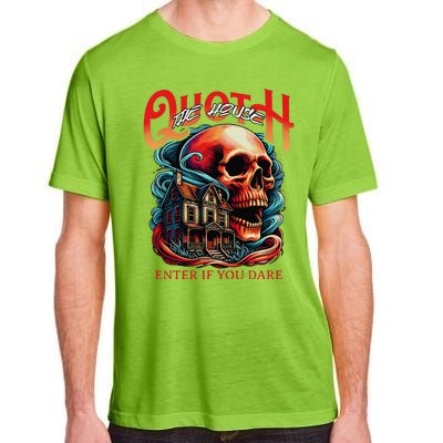 Poets Quoth The House Enter If You Dare Halloween Adult ChromaSoft Performance T-Shirt