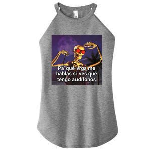 Pa Que Vergs Me Hablas Si Ves Que Tengo Audifonos Women's Perfect Tri Rocker Tank