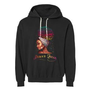 Pisces Queen Wo February March Zodiac Melanin Birthday Garment-Dyed Fleece Hoodie