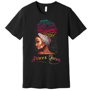 Pisces Queen Wo February March Zodiac Melanin Birthday Premium T-Shirt