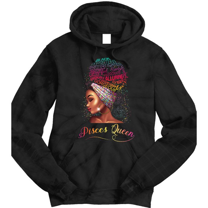 Pisces Queen Wo February March Zodiac Melanin Birthday Tie Dye Hoodie