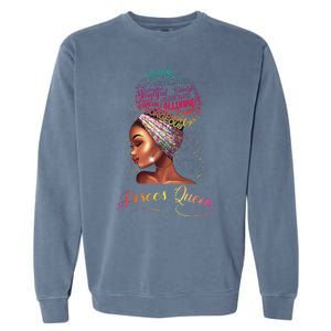 Pisces Queen Wo February March Zodiac Melanin Birthday Garment-Dyed Sweatshirt