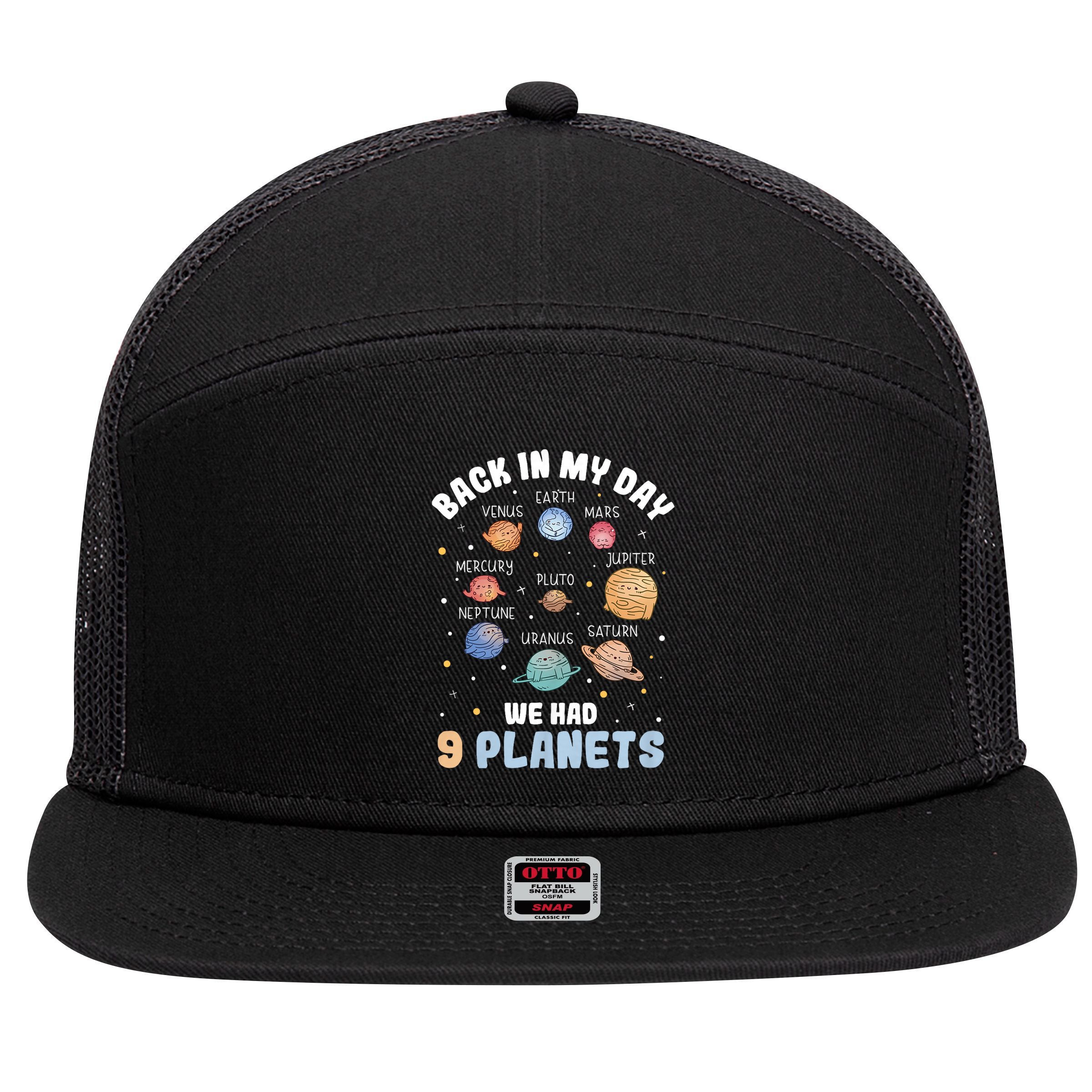 Pluto Quote We Had 9 Planets Galaxy Solar System Science 7 Panel Mesh Trucker Snapback Hat