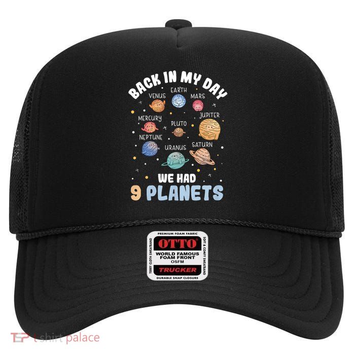 Pluto Quote We Had 9 Planets Galaxy Solar System Science High Crown Mesh Back Trucker Hat