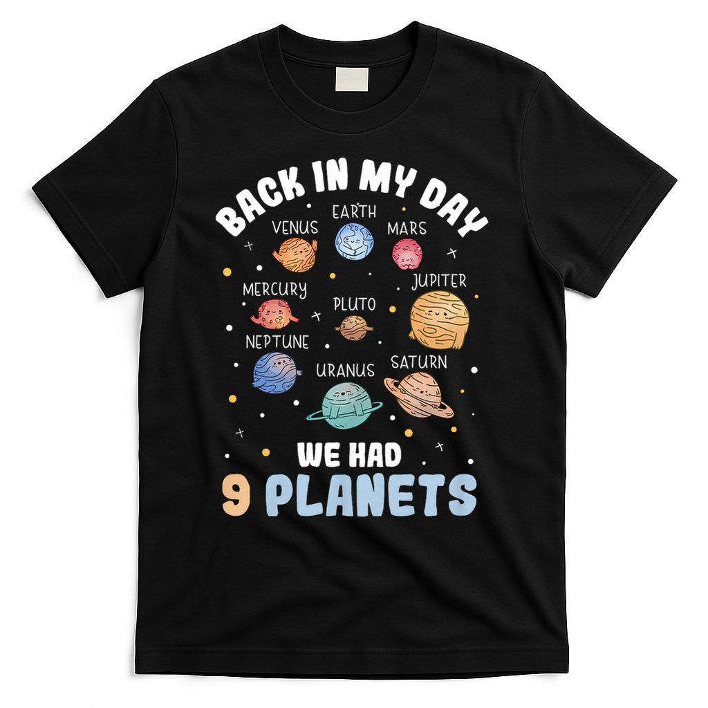 Pluto Quote We Had 9 Planets Galaxy Solar System Science T-Shirt