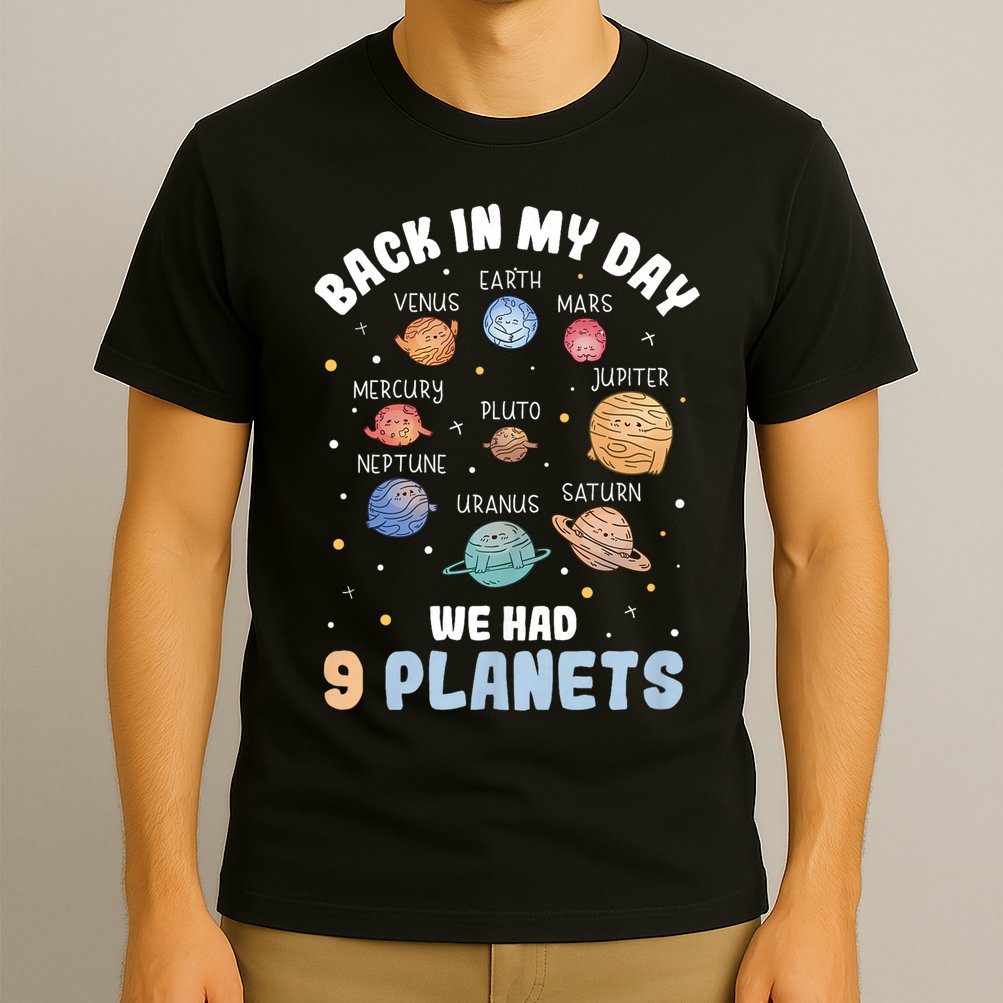 Pluto Quote We Had 9 Planets Galaxy Solar System Science T-Shirt