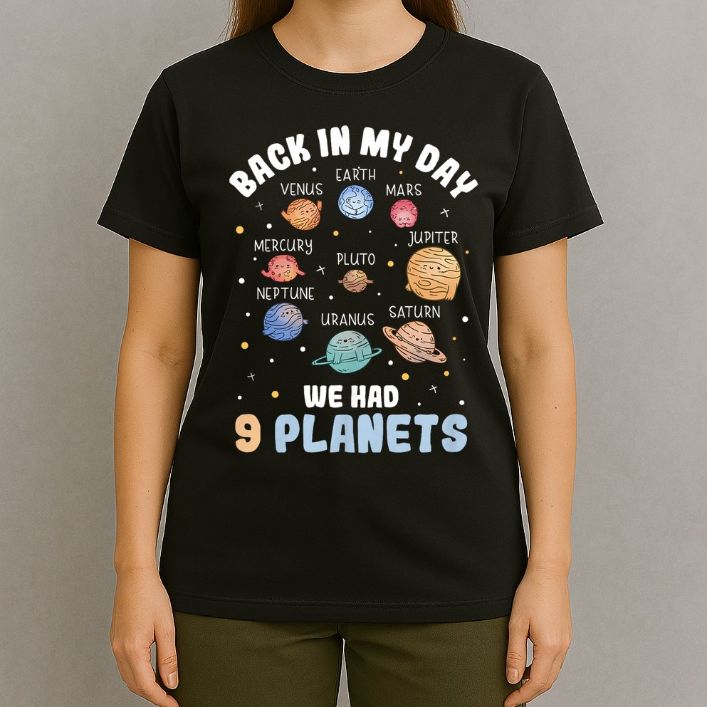 Pluto Quote We Had 9 Planets Galaxy Solar System Science T-Shirt