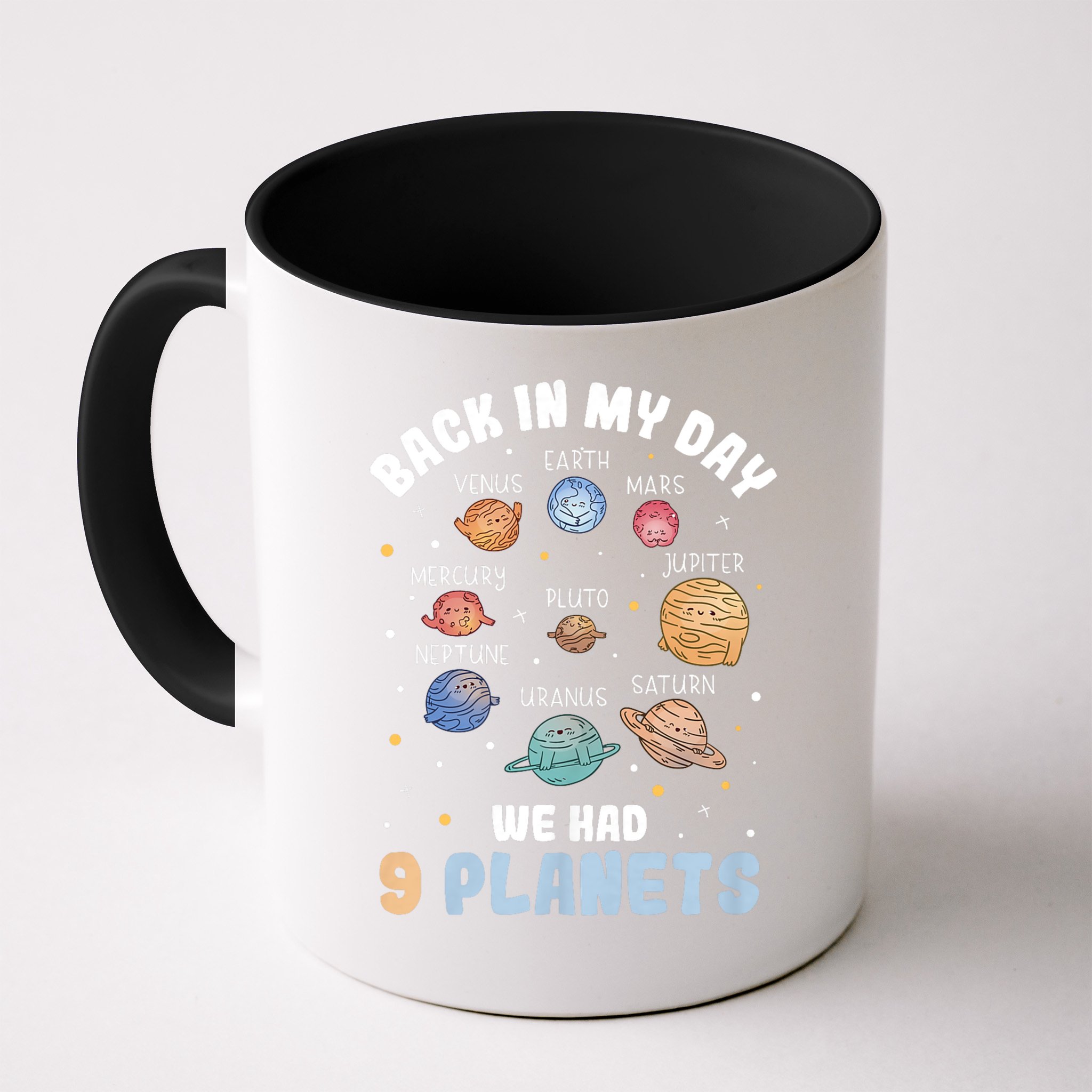 Pluto Quote We Had 9 Planets Galaxy Solar System Science Mug
