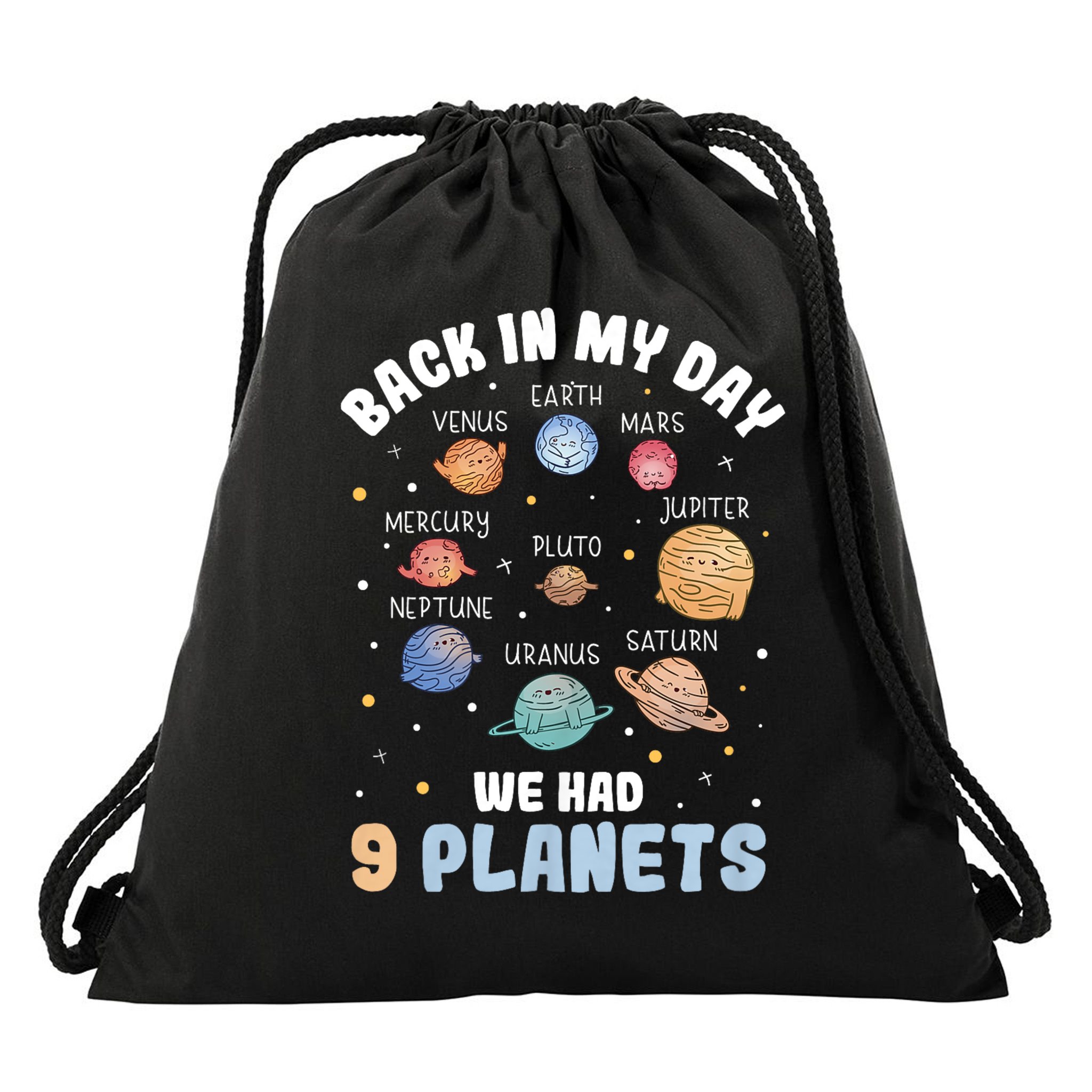 Pluto Quote We Had 9 Planets Galaxy Solar System Science Drawstring Bag