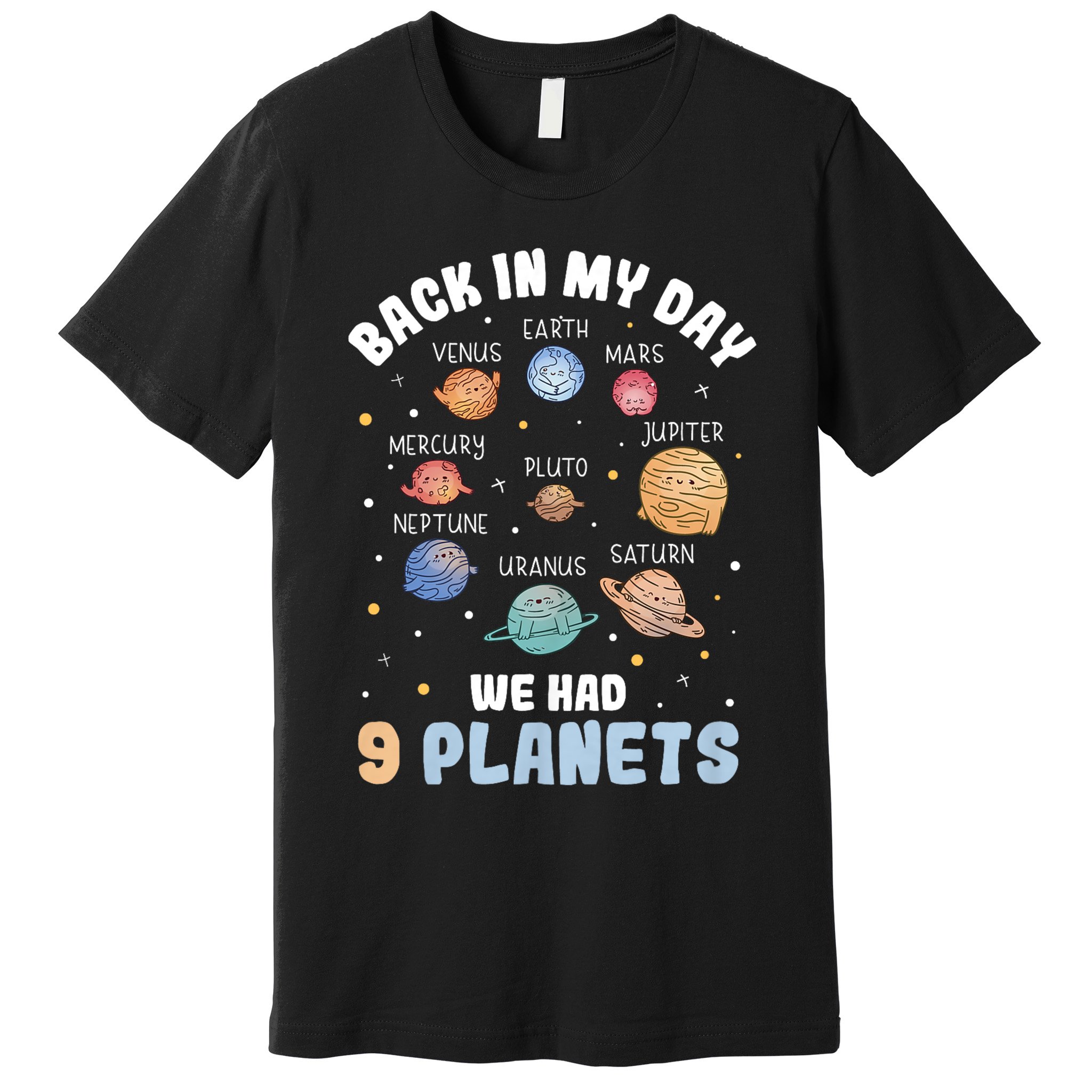 Pluto Quote We Had 9 Planets Galaxy Solar System Science Premium T-Shirt