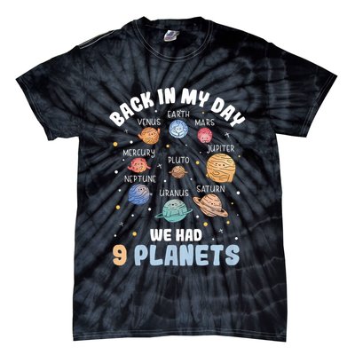 Pluto Quote We Had 9 Planets Galaxy Solar System Science Tie-Dye T-Shirt