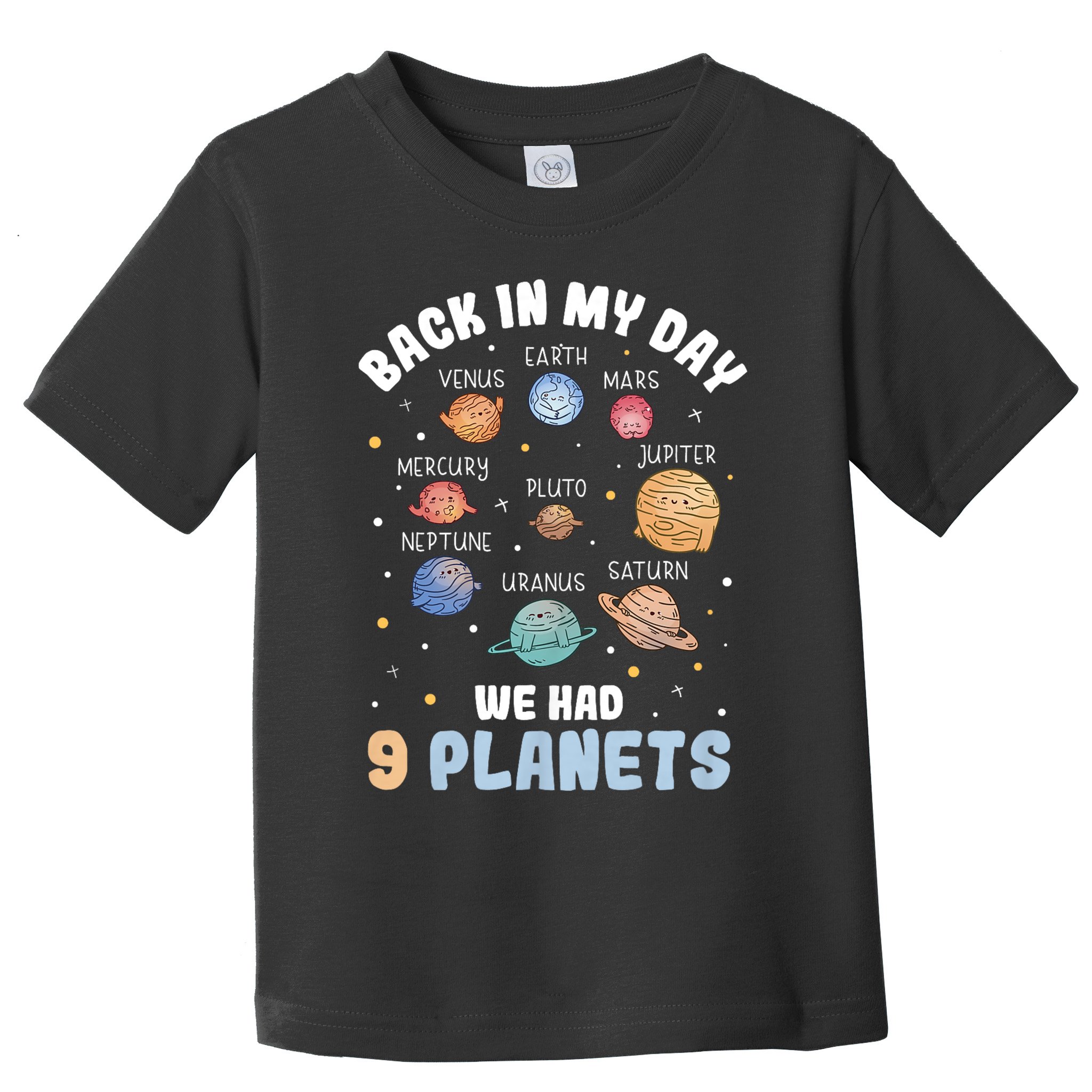 Pluto Quote We Had 9 Planets Galaxy Solar System Science Toddler T-Shirt