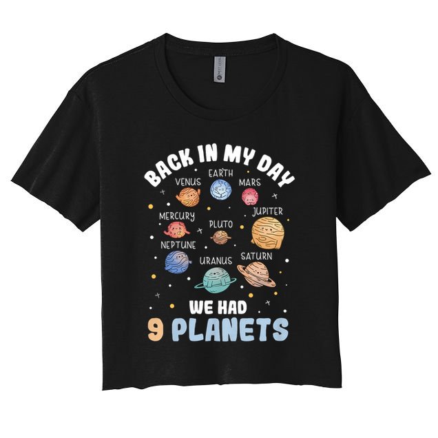 Pluto Quote We Had 9 Planets Galaxy Solar System Science Women's Crop Top Tee