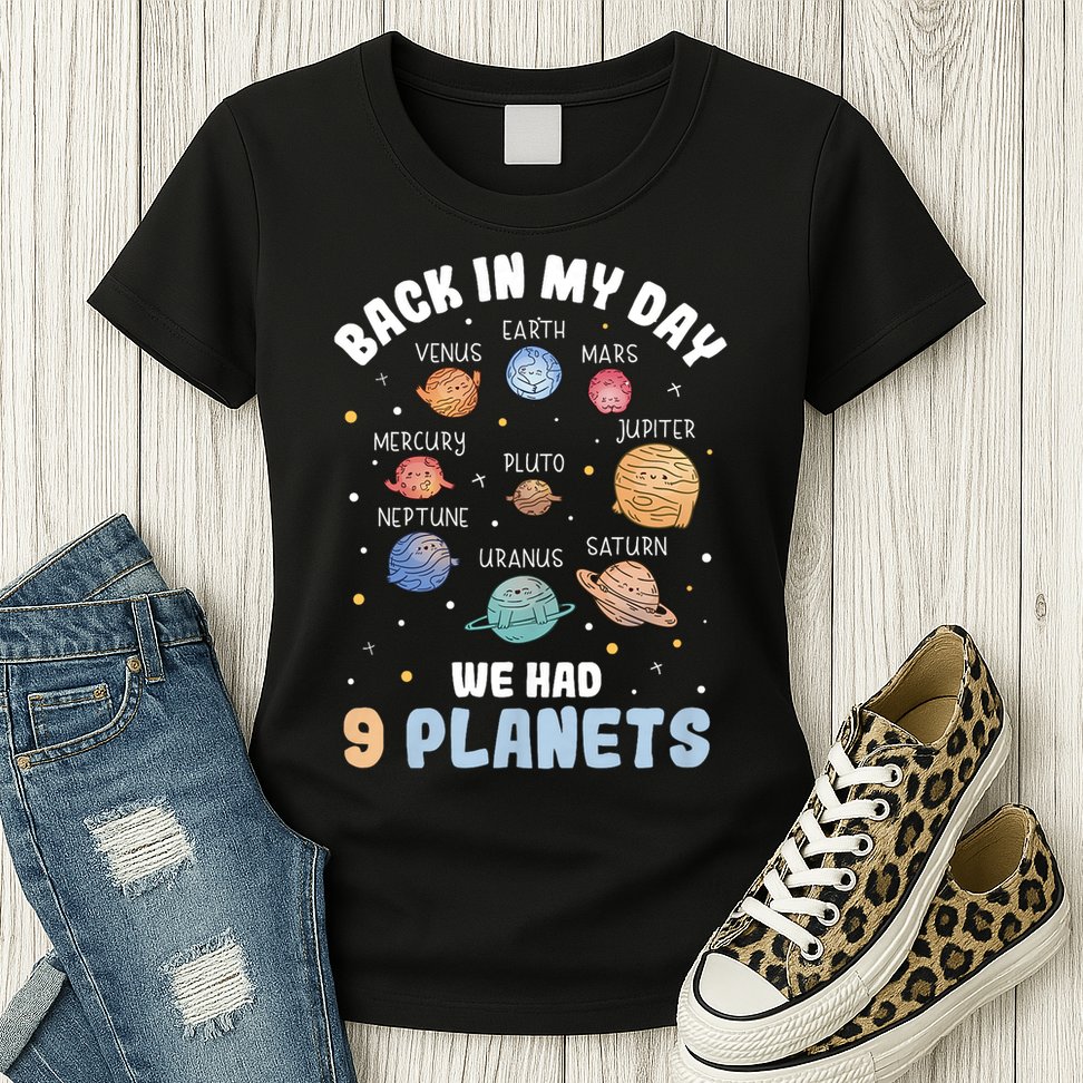 Pluto Quote We Had 9 Planets Galaxy Solar System Science Womens T-Shirt