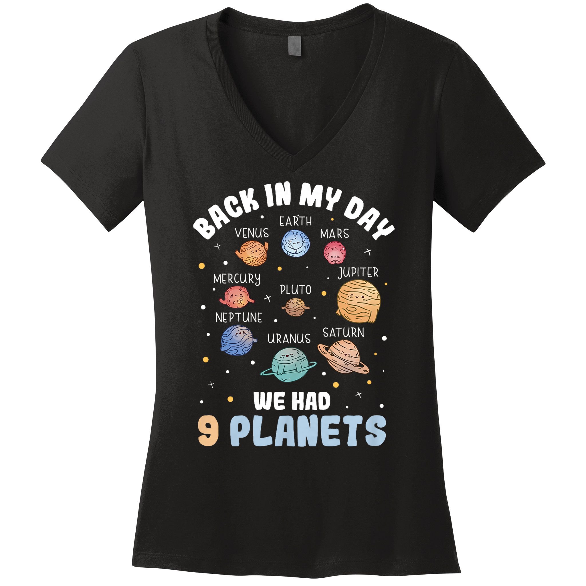 Pluto Quote We Had 9 Planets Galaxy Solar System Science Women's V-Neck T-Shirt