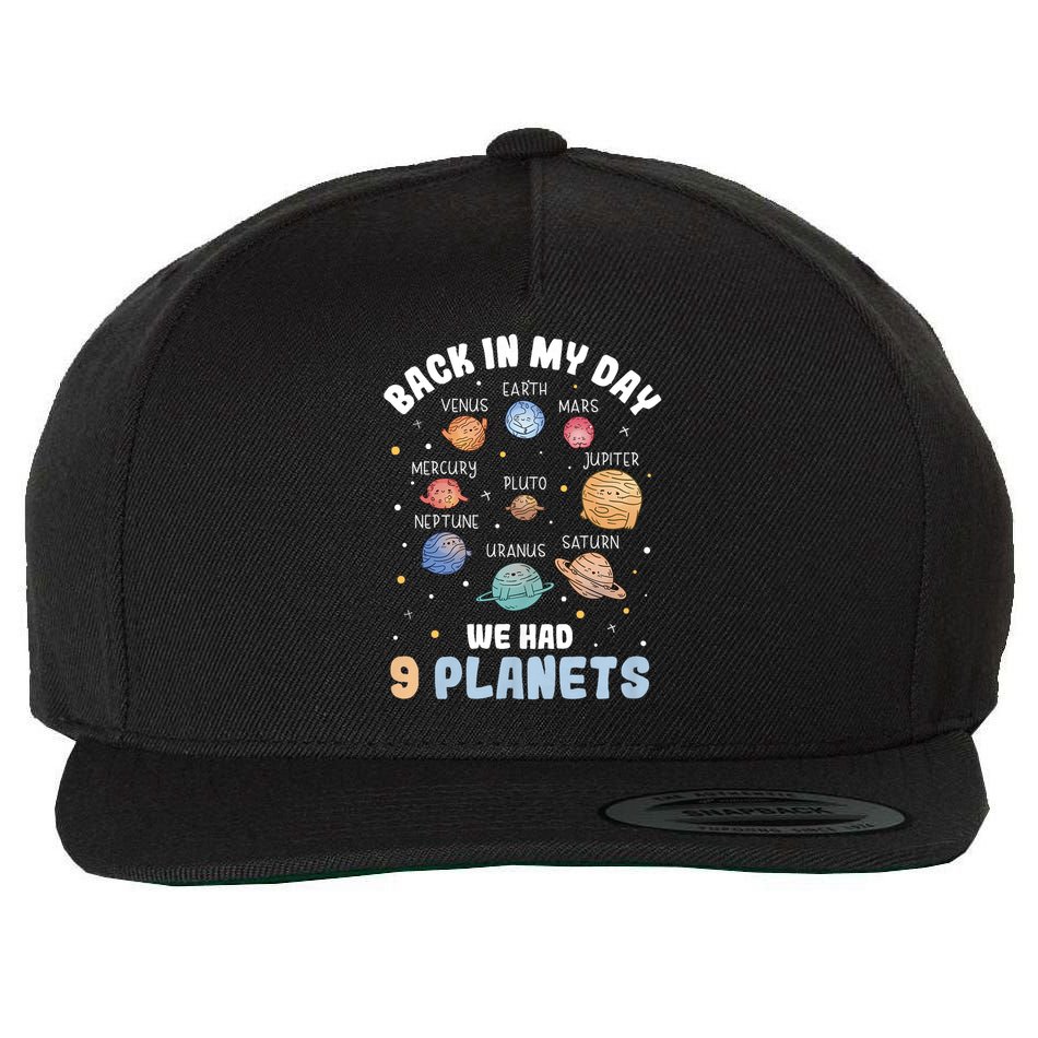 Pluto Quote We Had 9 Planets Galaxy Solar System Science Wool Snapback Cap