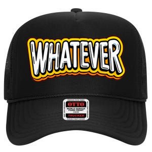 Playful Quirky Whatever High Crown Mesh Back Trucker Hat