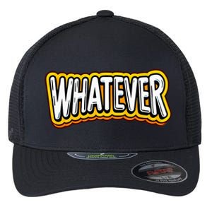 Playful Quirky Whatever Flexfit Unipanel Trucker Cap