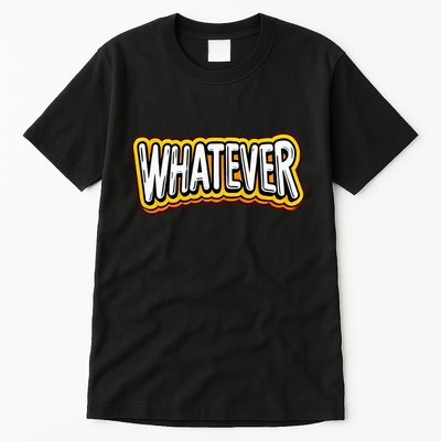Playful Quirky Whatever Tall T-Shirt