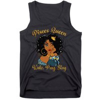 Pisces Queen Wake Pray Slay Happy Birthday Tank Top