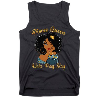 Pisces Queen Wake Pray Slay Happy Birthday Tank Top