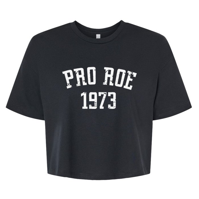 Pro Roe 1973 Distressed Bella+Canvas Jersey Crop Tee