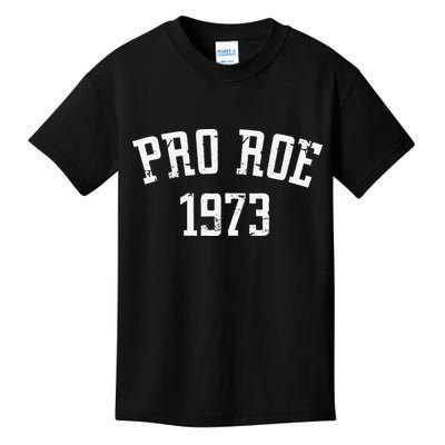 Pro Roe 1973 Distressed Kids T-Shirt