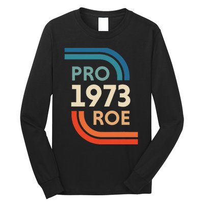 Pro Roe 1973 Long Sleeve Shirt